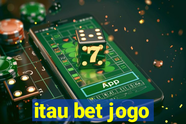 itau bet jogo